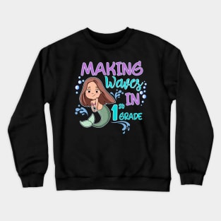 Mermaid 1st Grade Making Waves Crewneck Sweatshirt